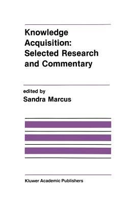 غلاف كتاب Knowledge Acquisition: Selected Research and Commentary : A Special Issue of Machine Learning on Knowledge Acquisition