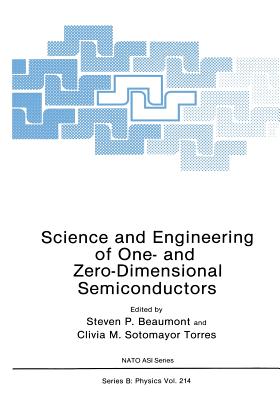 Science and Engineering of One- And Zero-Dimensional Semiconductors