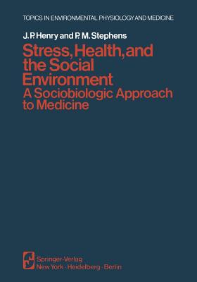 غلاف كتاب Stress, Health, and the Social Environment : A Sociobiologic Approach to Medicine