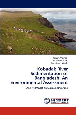 Kobadak River Sedimentation of Bangladesh: An Environmental Assessment