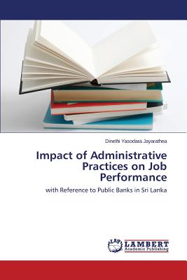 Impact of Administrative Practices on Job Performance