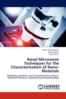 Novel Microwave Techniques for the Characterisation of Nano-Materials