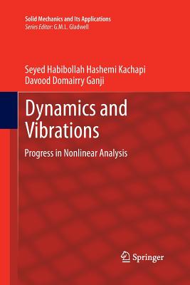 Dynamics and Vibrations : Progress in Nonlinear Analysis