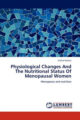 Physiological Changes and the Nutritional Status of Menopausal Women