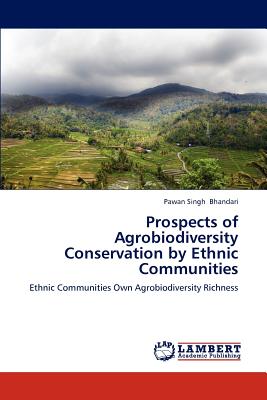 Prospects of Agrobiodiversity Conservation by Ethnic Communities