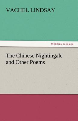 The Chinese Nightingale and Other Poems