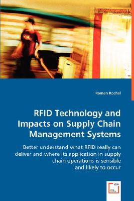 RFID Technology and Impacts on Supply Chain Management Systems