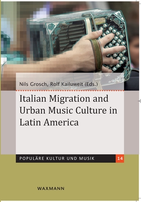 Italian Migration and Urban Music Culture in Latin America