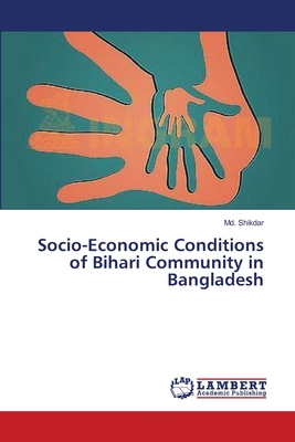 غلاف كتاب Socio-Economic Conditions of Bihari Community in Bangladesh