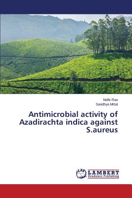 Antimicrobial activity of Azadirachta indica against S.aureus