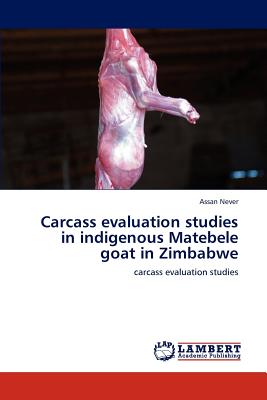 Carcass Evaluation Studies in Indigenous Matebele Goat in Zimbabwe