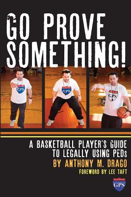 Go Prove Something!: A Basketball Player