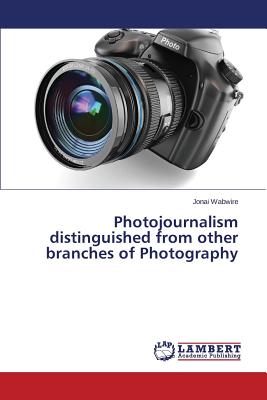 غلاف كتاب Photojournalism distinguished from other branches of Photography