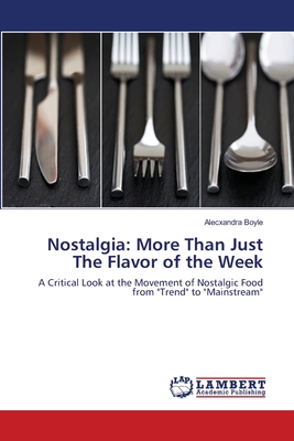 Nostalgia: More Than Just The Flavor of the Week