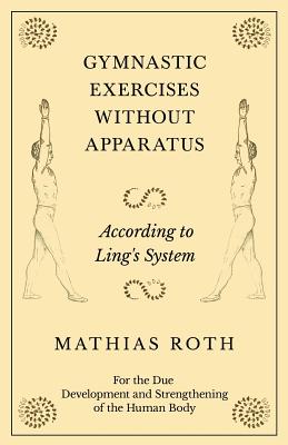 Gymnastic Exercises Without Apparatus - According to Ling