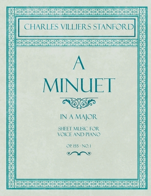 A Minuet - Sheet Music for Voice and Piano - Op. 155 - No. 1