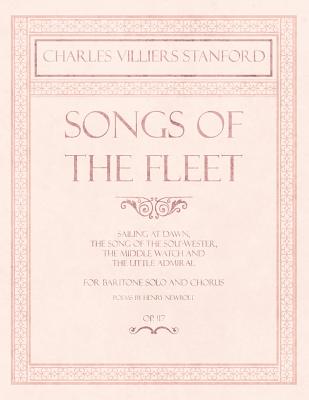 Songs of the Fleet - Sailing at Dawn, The Song of the Sou
