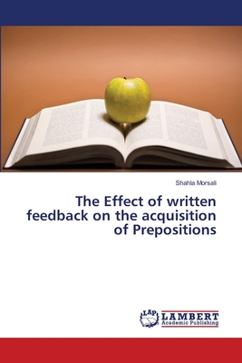 غلاف كتاب The Effect of written feedback on the acquisition of Prepositions