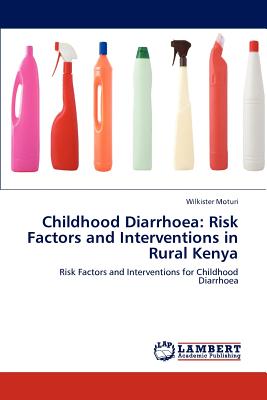 Childhood Diarrhoea: Risk Factors and Interventions in Rural Kenya