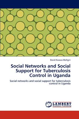 غلاف كتاب Social Networks and Social Support for Tuberculosis Control in Uganda