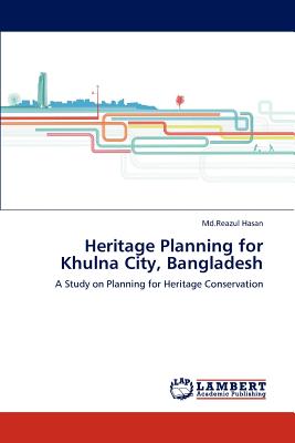 غلاف كتاب Heritage Planning for Khulna City, Bangladesh