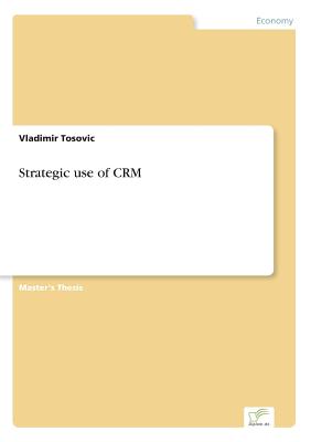 Strategic use of CRM