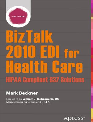 BizTalk 2010 EDI for Health Care : HIPAA Compliant 837 Solutions