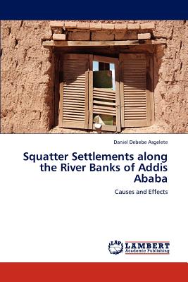 غلاف كتاب Squatter Settlements Along the River Banks of Addis Ababa