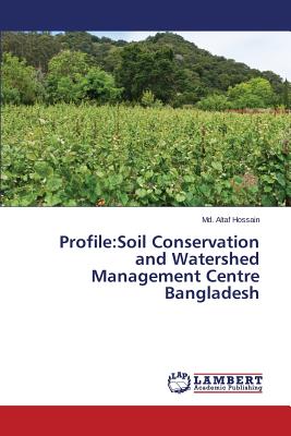 Profile: Soil Conservation and Watershed Management Centre Bangladesh