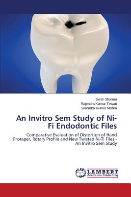 An Invitro Sem Study of Ni-Ti Endodontic Files