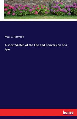 غلاف كتاب A short Sketch of the Life and Conversion of a Jew