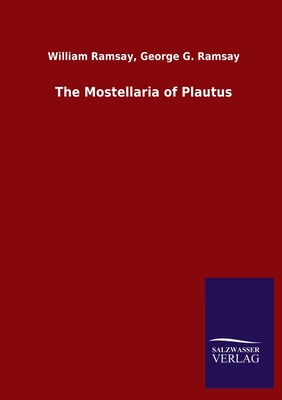 The Mostellaria of Plautus