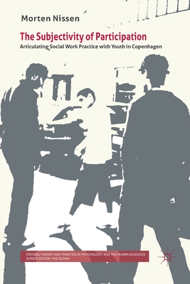 غلاف كتاب The Subjectivity Of Participation : Articulating Social Work Practice with Youth in Copenhagen