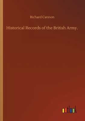 Historical Records of the British Army.