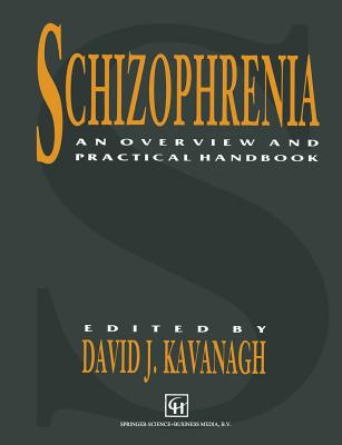 Schizophrenia: An Overview and Practical Handbook