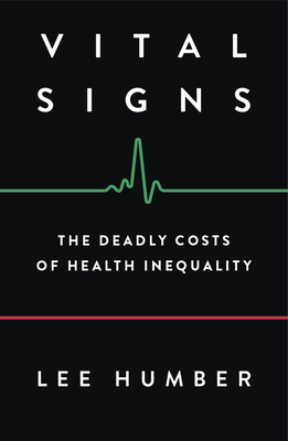Vital Signs: The Deadly Costs of Health Inequality